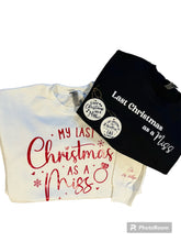 Load image into Gallery viewer, Last Christmas As a Miss Apparel